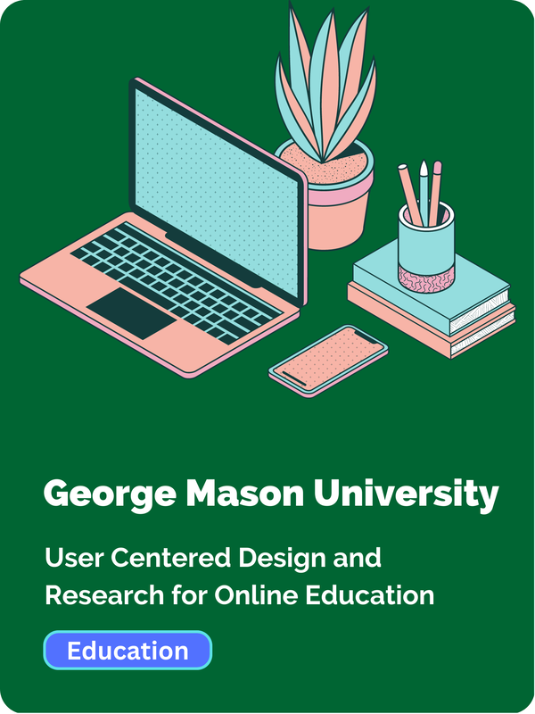 User Centered Design and Research for Online Education
